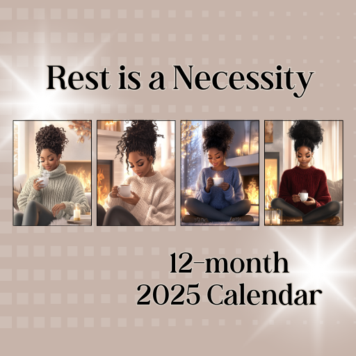 Rest is a Necessity Calendar - Inspirational Self-Care 2025