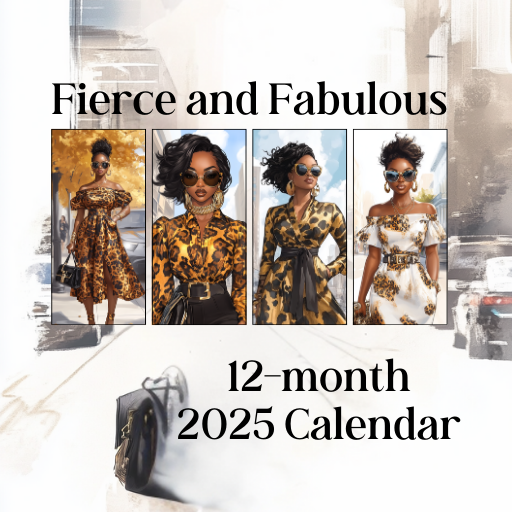 Fierce & Fabulous: 2025 African American Style Icons Calendar