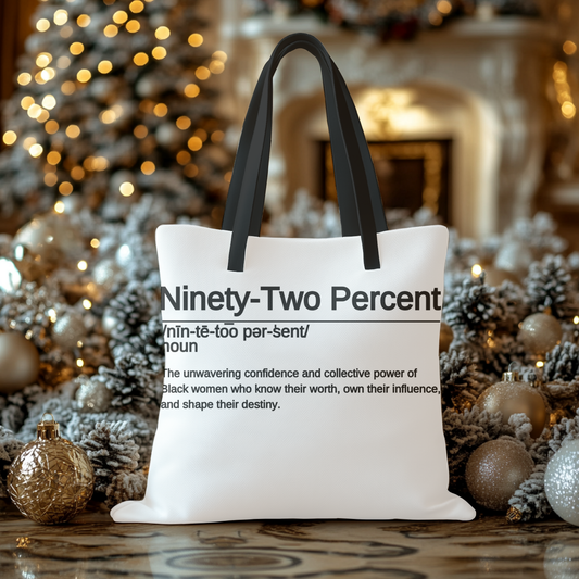 Empowering "Ninety-Two Percent" Tote Bag for Black Women | Inspirational Definition Tote | Statement Bag in White