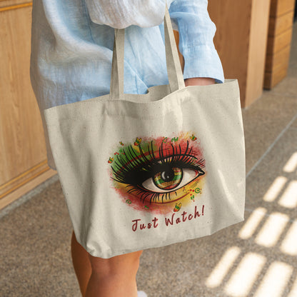 Just Watch Tote Bag